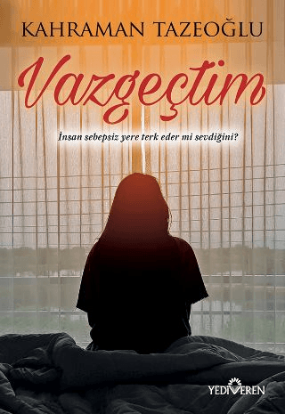 Vazgeçtim
