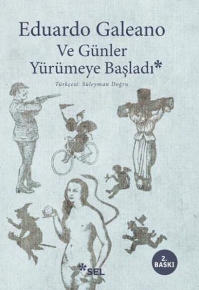 Ve Günler Yürümeye Başladı Eduardo Galeano