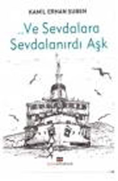 Ve Sevdalara Sevdalanırdı Aşk