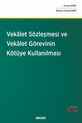 Vekâlet Sözleşmesi ve Vekâlet Görevinin Kötüye Kullanılması (Ciltli)