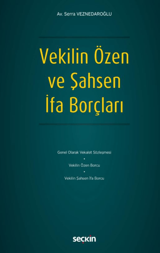 Vekilin Özen ve Şahsen İfa Borçları