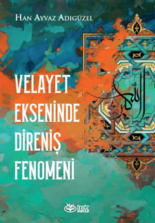 Velayet Ekseninde Direniş Fenomeni