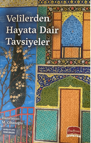 Velilerden Hayata Dair Tavsiyeler
