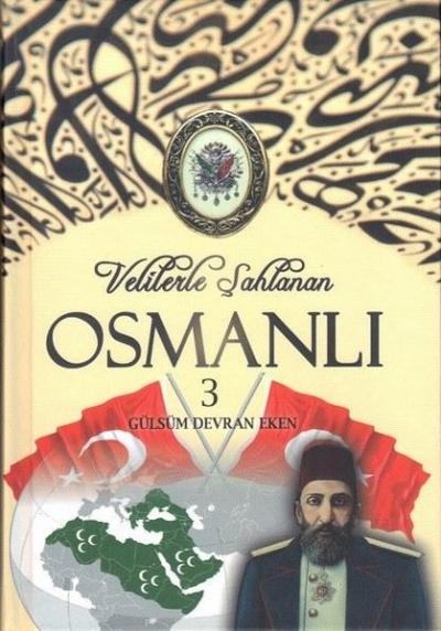 Velilerle Şahlanan Osmanlı - 3 (Ciltli)