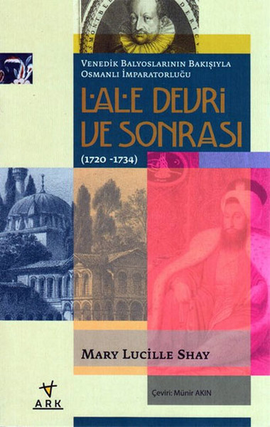 Venedik Balyoslarının Bakışıyla Osmanlı İmparatorluğu Lale Devri Sonrası (1720-1734)