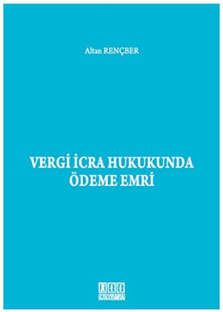 Vergi İcra Hukukunda Ödeme Emri (Ciltli)
