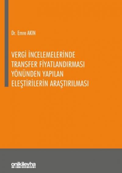 Vergi İncelemelerinde Transfer Fiyatlandırması Yönünden Yapılan Eleştirilerin Araştırılması