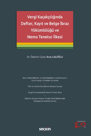 Vergi Kaçakçılığında Defter, Kayıt ve Belge İbraz Yükümlülüğü ve Nemo Tenetur İlkesi