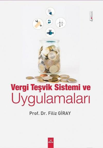 Vergi Teşvik Sistemi ve Uygulamaları Filiz Giray
