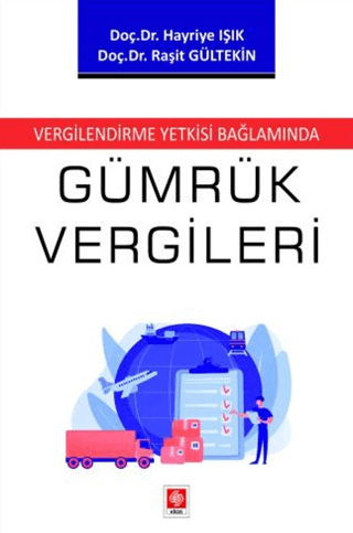 Vergilendirme Yetkisi Bağlamında Gümrük Vergileri