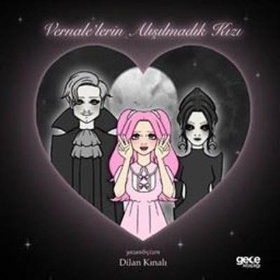 Vernale'lerin Alışılmadık Kızı Dilan Kınalı