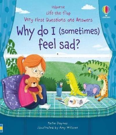 Very First Questions & Answers: Why do I (sometimes) feel sad? (Ciltli