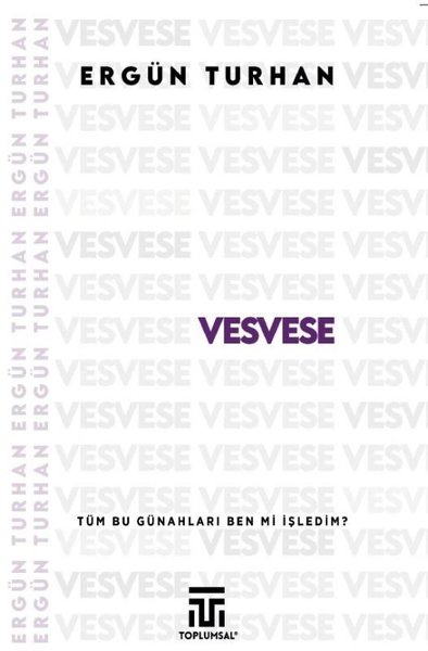 Vesvese - Tüm Bu Günahları Ben mi İşledim?