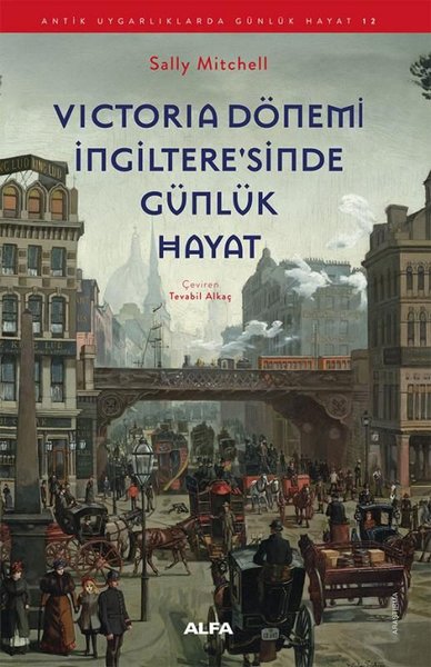 Victoria Dönemi İngiltere'sinde Günlük Hayat - Antik Uygarlıklarda Günlük Hayat 12