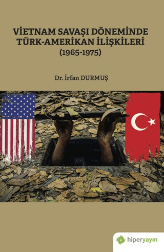 Vietnam Savaşı Döneminde Türk-Amerikan İlişkileri (1965-1975)