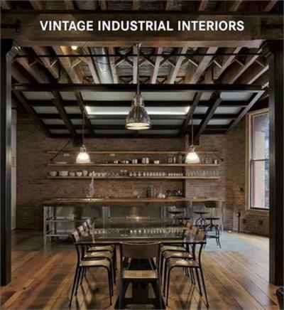 Vintage Industrial Interiors (Ciltli)