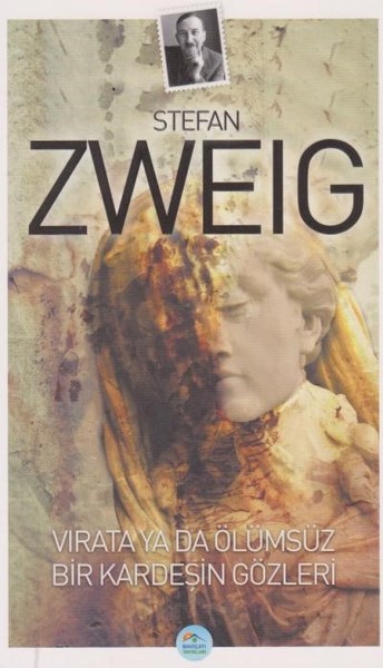 Vırata Ya Da Ölümsüz Bir Kardeşin Gözleri Stefan Zweig