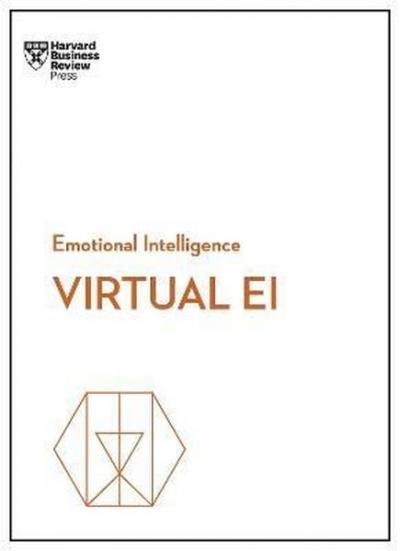Virtual EI (HBR Emotional Intelligence Series) Harvard Business Review