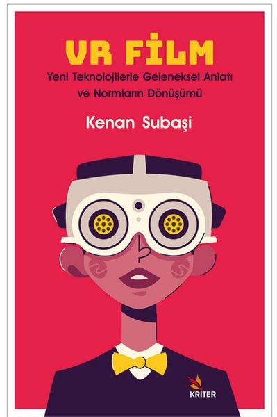 VR Film: Yeni Teknolojilerle Geleneksel Anlatı ve Normların Dönüşümü