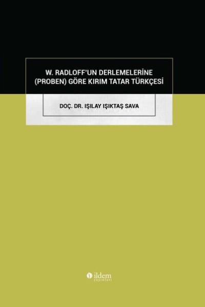 W.Radloff'un Derlemelerine (Proben) Göre Kırım Tatar Türkçesi