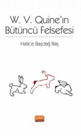 W. V. Quine’ın Bütüncü Felsefesi