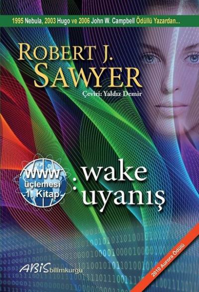 Wake Uyanış 1.Kitap -WWW Üçlemesi