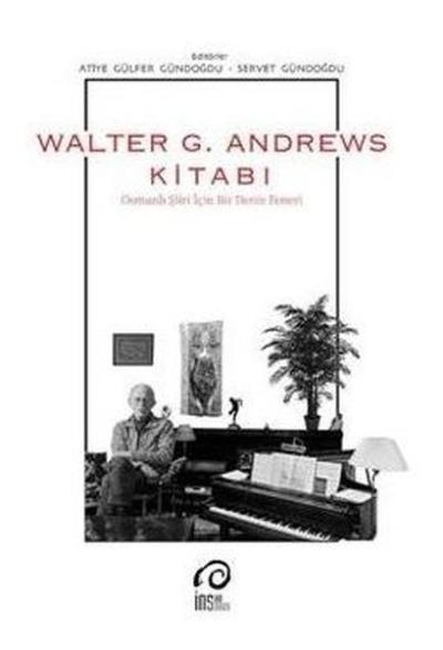 Walter G. Andrews Kitabı-Osmanlı Şiiri İçin Bir Deniz Feneri