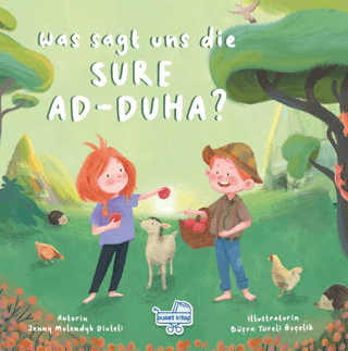 Was sagt uns die Sure Ad-Duha? (Almanca Duha Suresi Bize Ne Anlatıyor?) (Ciltli)