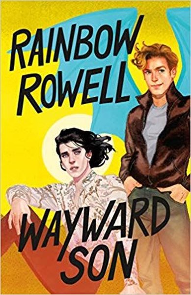 Wayward Son Rainbow Rowell