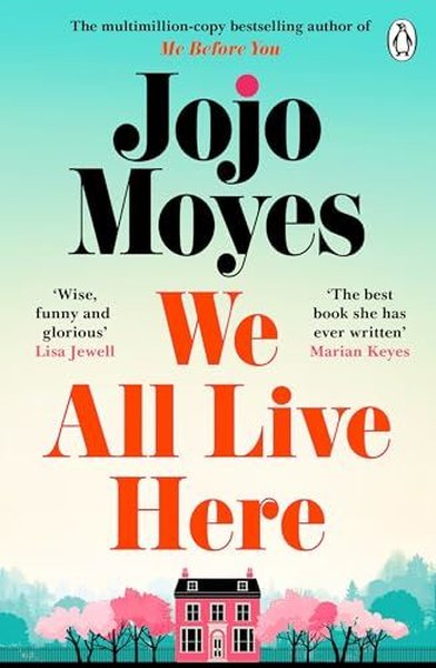 We All Live Here Jojo Moyes