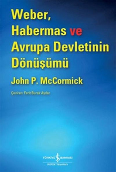 Weber Habermas ve Avrupa Devletinin Dönüşümü