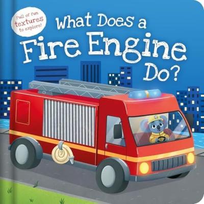 What Does a Fire Engine Do? (Ciltli)