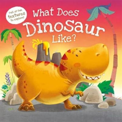 What Does Dinosaur Like? (Ciltli)