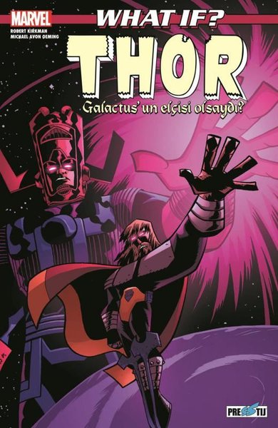 What If? Thor Galactusun Elçisi Olsaydı? Robert Kirkman