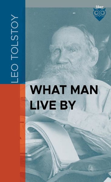 What Man Live By Lev Nikolayeviç Tolstoy