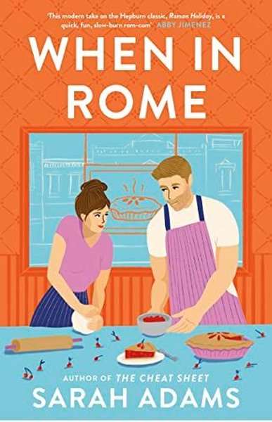When in Rome : The charming new rom-com from the author of the TikTok 