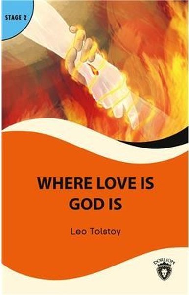 Where Love is God is Stage 2 Lev Nikolayeviç Tolstoy