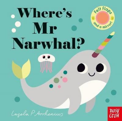 Where's Mr Narwhal? (Ciltli)