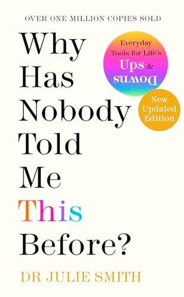 Why Has Nobody Told Me This Before? (Ciltli) Julie Smith