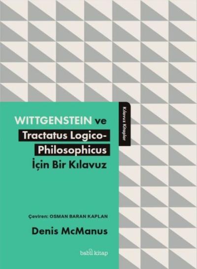 Wittgenstein ve Tractatus Logico - Philosophicus İçin Bir Kılavuz Deni