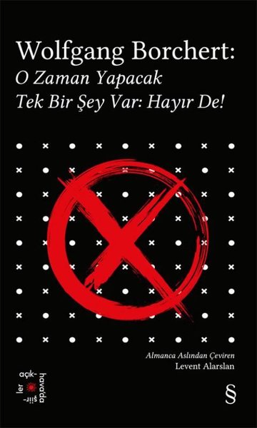 Wolfgang Borchert:  O Zaman Yapacak Tek Bir Şey Var:  Hayır De! Everest Açıkhava 43