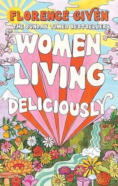 Women Living Deliciously : THE LIFE-CHANGING BOOK EVERY WOMAN DESERVES (Ciltli)