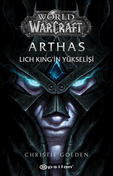 World Of Warcraft - Arthas: Lich King'in Yükselişi Christie Golden
