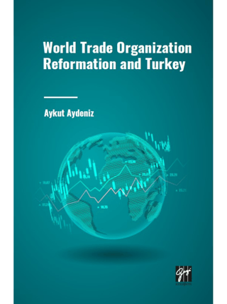 World Trade Organization Reformation and Turkey