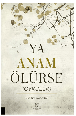 Ya Anam Ölürse (Öyküler)