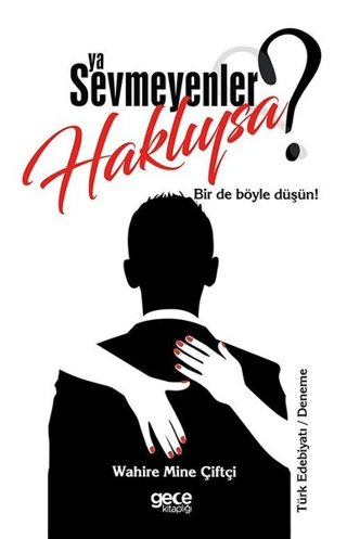 Ya Sevmeyenler Haklıysa?