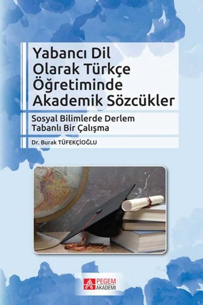 Yabancı Dil Olarak Türkçe Öğretiminde Akademik Sözcükler Burak Tüfekçi