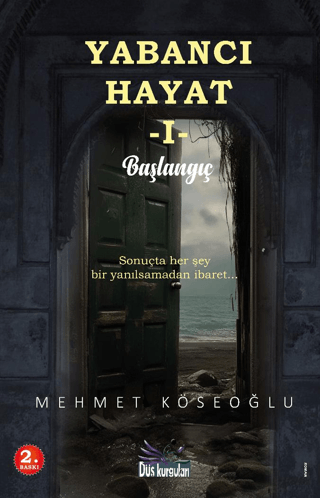 Yabancı Hayat I - Başlangıç
