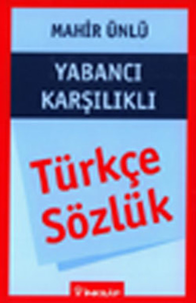 Yabancı Karşılıklı Türkçe Sözlük %29 indirimli Mahir Ünlü