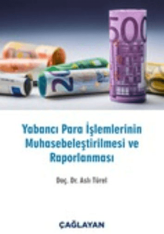 Yabancı Para İşlemlerinin Muhasebeleştirilmesi ve Raporlanması